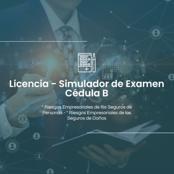 Cédula B - Licencia Digital del Simulador de Examen de Acreditación