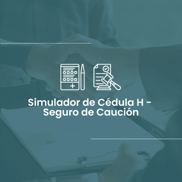 Simulador Cédula H - Seguro de Caución